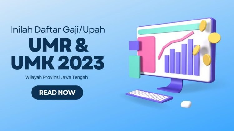 Wajib Tahu! Ini Dia Daftar Gaji UMK atau UMR Kota Semarang Terbaru Tahun 2023