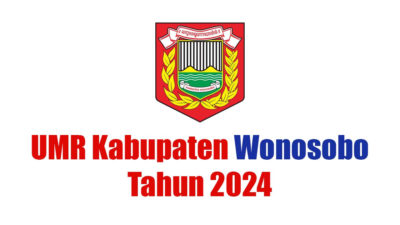 Apa yang Mempengaruhi UMR Kabupaten Wonosobo Tahun 2024?