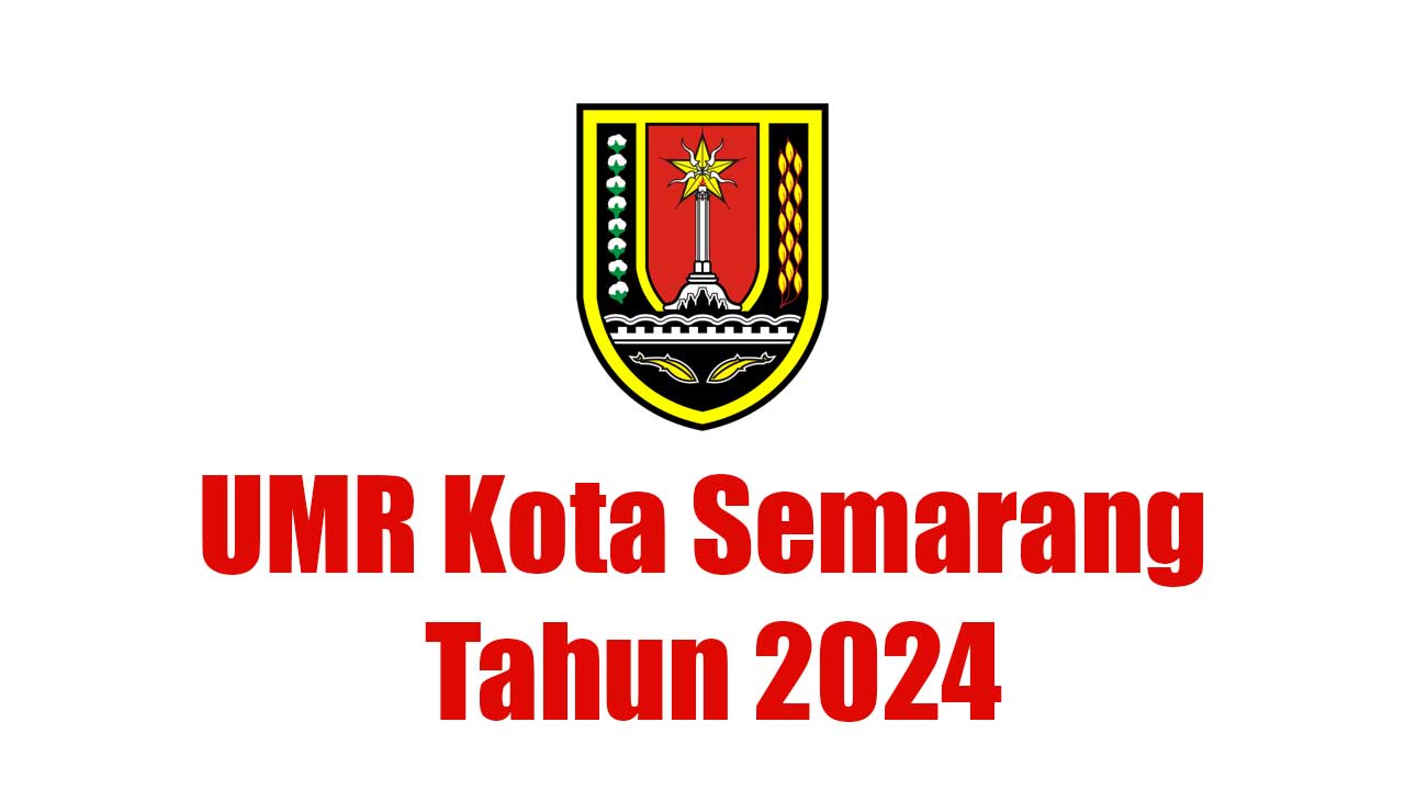 Bagaimana Proyeksi UMR Kota Semarang pada Tahun 2024?