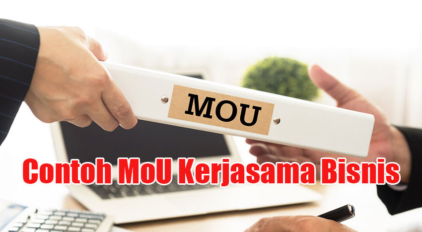 Contoh MoU Kerjasama Bisnis: Panduan Lengkap untuk Membuat Memorandum of Understanding (MoU)