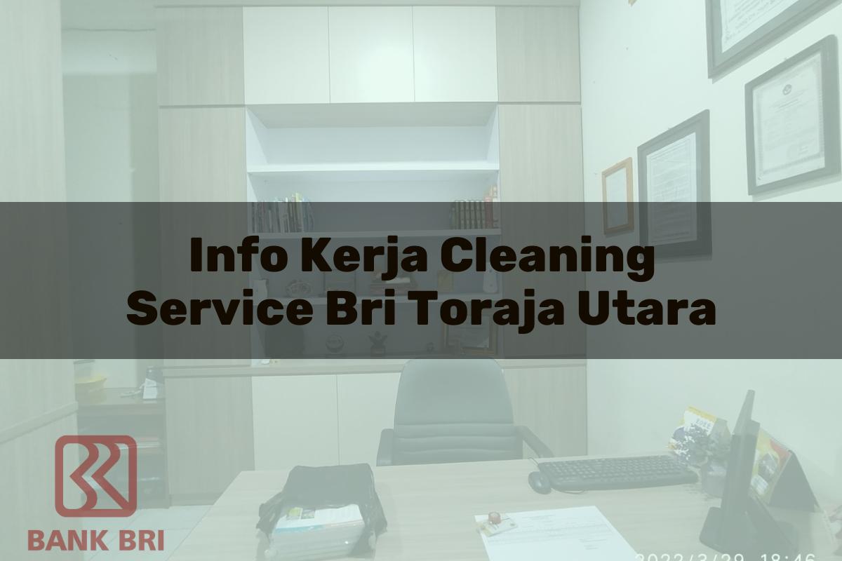 Info Kerja Cleaning Service BRI Toraja Utara Tahun 2025