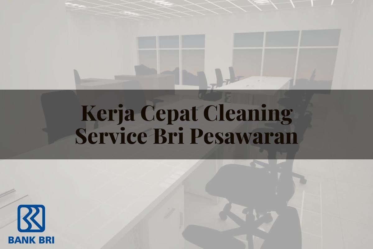 Kerja Cepat Cleaning Service BRI Pesawaran Tahun 2025