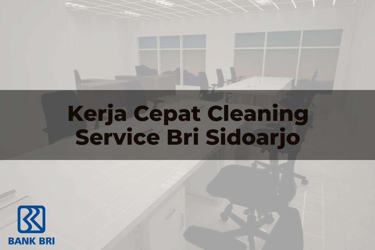 Kerja Cepat Cleaning Service BRI Sidoarjo Tahun 2025