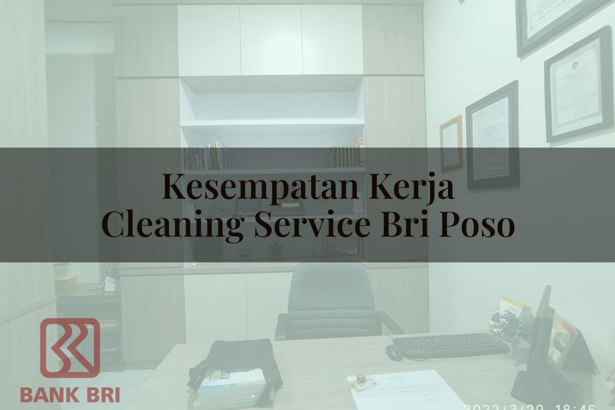 Kesempatan Kerja Cleaning Service BRI Poso Tahun 2025