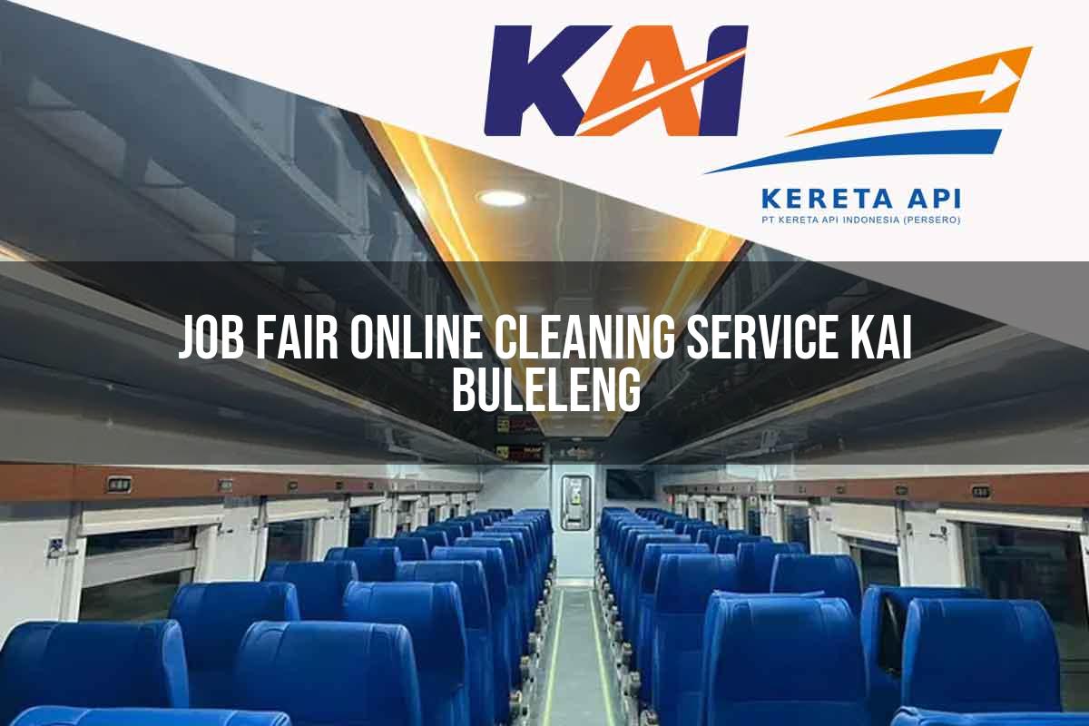 Job Fair Online Cleaning Service KAI Buleleng Tahun 2025