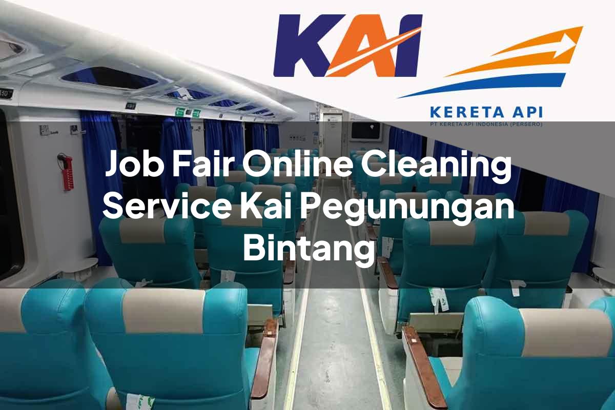 Job Fair Online Cleaning Service KAI Pegunungan Bintang Tahun 2025