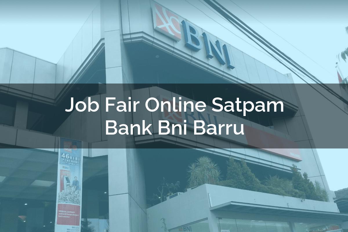 Job Fair Online Satpam Bank BNI Barru Tahun 2025