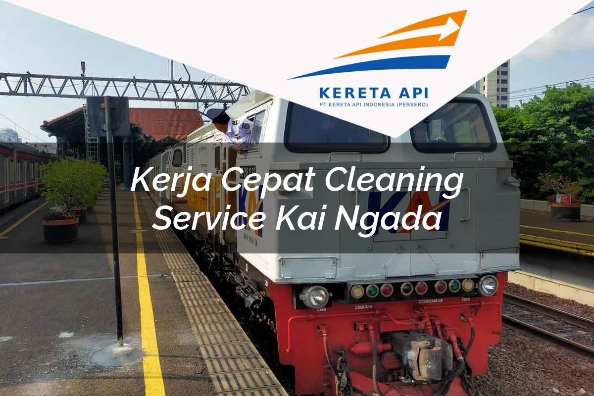Kerja Cepat Cleaning Service KAI Ngada Tahun 2025