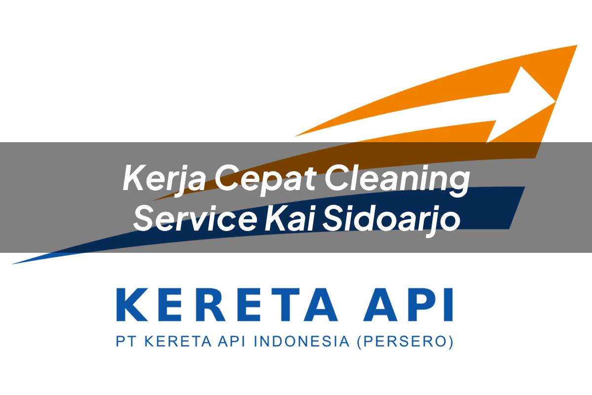 Kerja Cepat Cleaning Service KAI Sidoarjo Tahun 2025